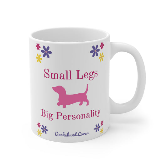 Small Legs Big Personality Mug