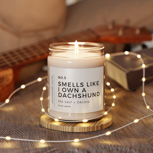 Smells Like I Own a Dachshund Scented Soy Candle