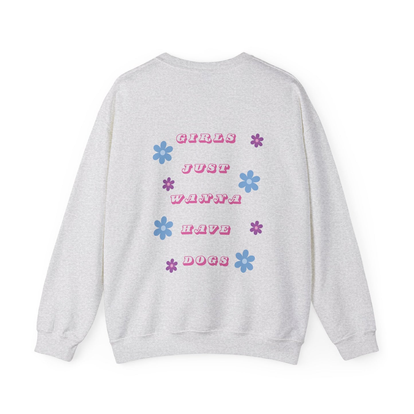 Girls Just Wanna Have Dogs Crewneck