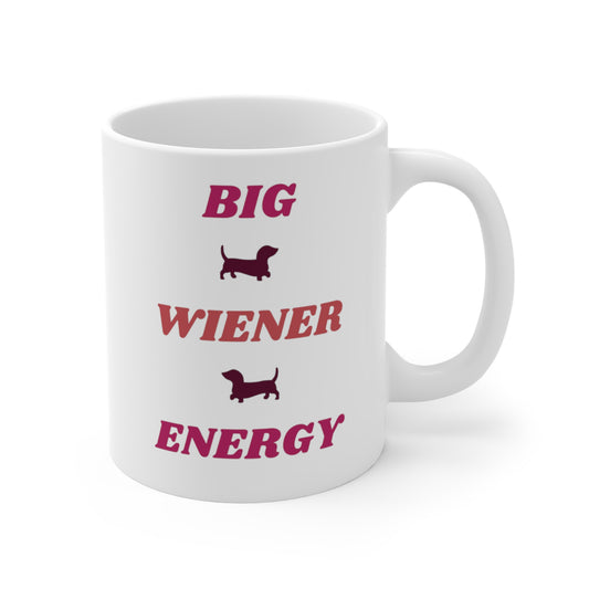 Big Wiener Energy Mug