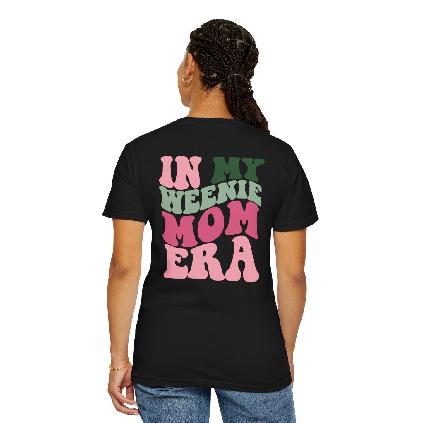 Weenie Mom Era Comfort Colors tee