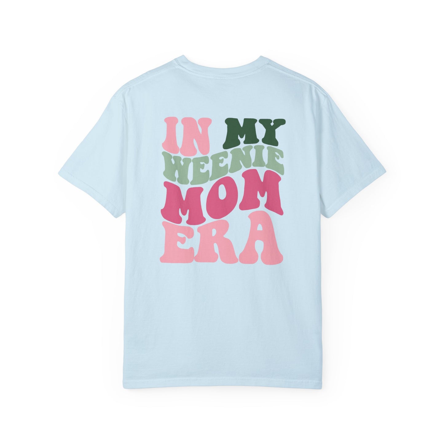 Weenie Mom Era Comfort Colors tee