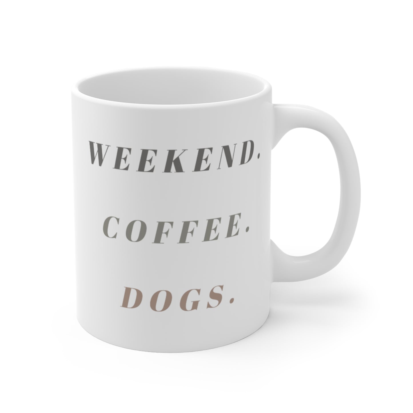 Weekend. Coffee. Dogs. Mug