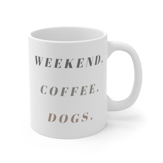 Weekend. Coffee. Dogs. Mug